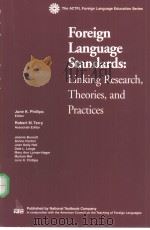 foreign language standards:linking research theories and prctices PDF电子版封面 084429375X