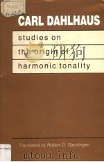 Studies on the Origin of Harmonic Tonality Carl Dahlhaus     PDF电子版封面  0691091358  Robert O.Gjerdingen 