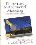 Elementary Mathematical Modeling PDF电子版封面 0130962023
