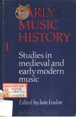 EARLY MUSIC HISTORY 1 STUDIES IN MEDIEVAL AND EARLY MODERN MUSIC PDF电子版封面 IAIN FENLON