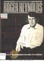 ROGER REYNOLDS:PROFILE OF A COMPOSER PDF电子版封面