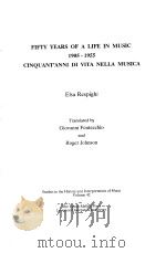 FIFTY YEARS OF A LIFE IN MUSIC 1905-1955 CINQUEANT'ANNI DI VITA NELLA MUSICA PDF电子版封面 0773493646 ELSA RESPIGHI