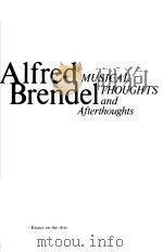 MUSICAL THOUGHTS & AFTER-THOUGHTS PDF电子版封面 0691027056 ALFRED BRENDEL