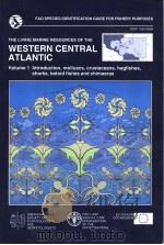 THE LIVING MARINE RESOURCES OF THE WESTERN CENTRAL ATLANTIC VOLUME 1 PDF电子版封面 9251048258 KENT E.CARPERNTER