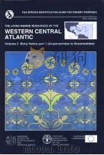 THE LIVING MARINE RESOURCES OF THE WESTERN CENTRAL ATLANTIC VOLUME 2 PDF电子版封面 9251048266 KENT E.CARPERNTER
