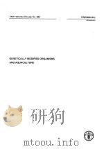FAO FISHERIES CIRCULAR NO.989 GENETICALLY MODIFIED ORGANISMS AND AQUACULTURE（ PDF版）