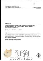 FAO FISHERIES REPORT NO.742 REPORT OF THE THIRD INTERGOVERNMENTAL CONSULTATION OF THE ESTABLISHMENT PDF电子版封面 9250051603