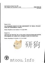 FAL FISHERIES REPORT NO.686 REPORT OF THE FAO WORKING GROUP ON THE ASSESSMENT OF SMALL PELAGIC FISH PDF电子版封面 9250048815