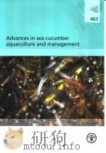 FAO FISHERIES TECHNICAL PAPER 463 ADVANCES IN SEA CUCUMBER AQUACULTURE AND MANAGEMENT PDF电子版封面 9251051631
