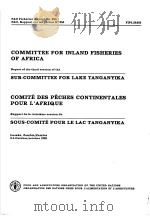 FAO FISHERIES REPORT NO.355 COMMITTEE FOR INLAND FISHERIES OF AFRICA PDF电子版封面 9250024185