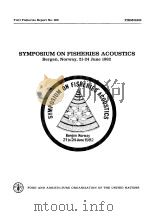 FAO FISHERIES REPORT NO.300 SYMPOSIUM ON FISHERIES ACOUSTICS PDF电子版封面 9251014507