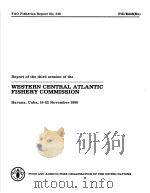 FAO FISHERIES REPORT NO.246 REPORT OF THE THIRD SESSION LF THE WESTIRN CENTRAL ATLANTIC FISHERY COMM PDF电子版封面 9251010447