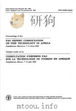 FAO FISHERIES REPORT NO.268 REPORT OF THE FAO EXPERT CONSULTATION ON FISH TECHNOLOGY IN AFRICA PDF电子版封面 925001287X