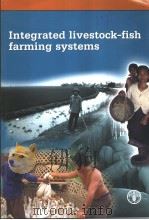 INTEGRATED LIVESTOCK-FISH FARMING SYSTEMS PDF电子版封面 9251050554