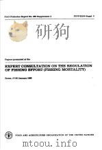 FAO FISHERIES REPORT NO.289 SUPPLEMENT 2 PAPERS PRESENTED AT THE EXPERT CONSULTATION ON THE REGULATI PDF电子版封面 9251014930