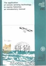 FAO FISHERIES TECHNICAL PAPER  295  The application of remote sensing technology to marine fisheries（1988 PDF版）