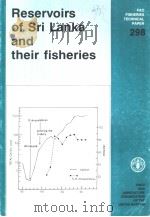 FAO FISHERIES TECHNICAL PAPER 298 RESERVOIRS OF SRI LANKA AND THEIR FISHERIES PDF电子版封面 9251027358