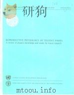 AQUACULTURE DEVELOPMENT AND COORDINATION PROGRAMME  REPRODUCTIVE PHYSIOLOGY OF TELEOST FISHES（1981 PDF版）