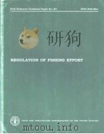 FAO Fisheries Technical Paper No.197 REGULATION OF FISHING EFFORT 1980 PDF电子版封面 9251009473