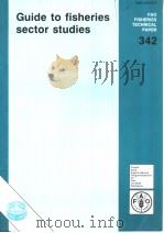 FAO FISHERIES TECHNICAL PAPER 342 GUIDE TO FISHERIES SECTOR STUDIES PDF电子版封面 9251036144