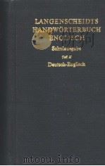 LANGENSCHEIDTS HANDWORTERBUCH ENGLISCH SCHULAUSGABE TEIL Ⅱ PDF电子版封面 3468071256