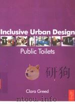 inclusive urban design:public toilets PDF电子版封面 075065385X