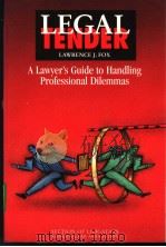 LEGAL TENDER A Lawyer's Guide to Handling Professional Dilemmas（ PDF版）