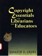 Copyright Essentials for Librarians and Educators PDF电子版封面 0838907970