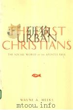 THE FIRST URBAN CHRISTANS PDF电子版封面 0300032447