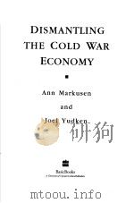 DISMANTLING THE COLD WAR ECONOM PDF电子版封面 0465006620