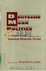 Deutsche Mark Politics PDF电子版封面 1555878350