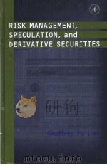 RISK MANAGEMENT SPECULATION AND DERIVATIVE SECURITIES PDF电子版封面 0125588224
