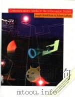 Communications Media in the Information Society PDF电子版封面 0534215351