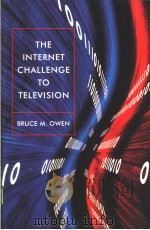 THE INTERNET CHALLENGE TO TELEVISION PDF电子版封面 0674003896