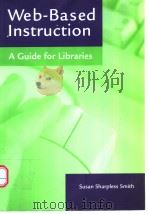 Web_Based Instruction A Guide for Libraries PDF电子版封面 0838908055