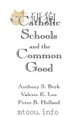 Catholic Schools and the Common Good PDF电子版封面 0674103114