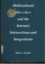 Multicultural education and the Internet:Intersections and Integrations（ PDF版）