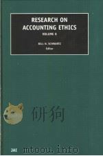 RESEARCH ON ACCOUNTING ETHICS VOLUME 8 PDF电子版封面 0762309008