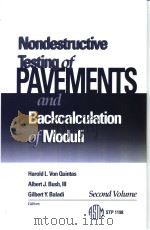 Nondestructive Testing of PAVEMENTS AND bACKCALCULATION OF MODULI PDF电子版封面 0803118651