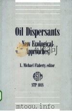Oil Dispersants:New Ecological Approaches(STP1018) PDF电子版封面 0803111940