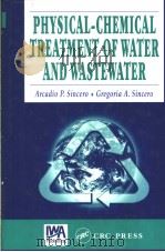 PHYSICAL-CHEMICAL TREATMENT OF WATER AND WASTEWATER PDF电子版封面 1587161249