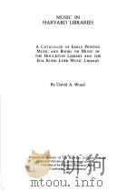 MUSIC IN HARVARD LIBRARIES PDF电子版封面 0674591259