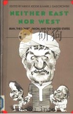 NEITHER EAST NOR WEST Iran，the Soviet Union，and the United States（1990 PDF版）