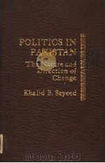 POLITICS IN PAKISTAN The Nature and Direction of Change 1980 PDF电子版封面 0030418119