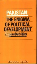 PAKISTAN The Enigma of Political Development 1980 PDF电子版封面 0812909540