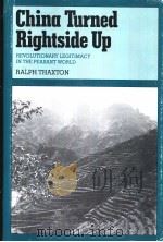 China Turned Rightside Up  Revolutionary Legitimacy in the Peasant World（1983 PDF版）