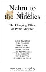 Nehru to the Nineties The Changing Office of Prime Minister in India PDF电子版封面 B.D.DUA