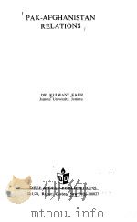PAK-AFGHANISAN RELATIONS 1985 PDF电子版封面