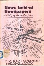 NEWS BEHIND NEWSPAPERS A STUDY OF THE INDIAN PRESS（1989 PDF版）