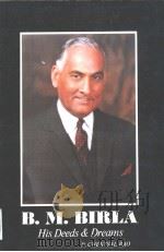 B.M.BIRLA His Deeds & Dreams 1983 PDF电子版封面